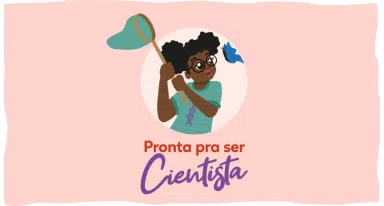 Projeto Pronta pra ser Cientista